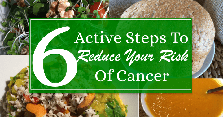 6 steps to lower the risks of cancer 6 steps to lower the risks of cancer