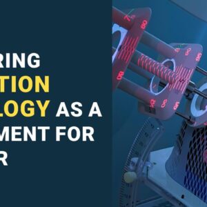 Exploring Radiation Oncology As A Treatment For Cancer